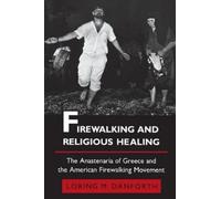 Loring M. Danforth Firewalking and Religious Healing (Tascabile)