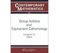 Loring W. Tu Group Actions and Equivariant Cohomology (Tascabile)