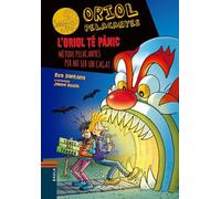 L'Oriol té pànic: Mètode Pelacanyes per no ser un cagat: 22