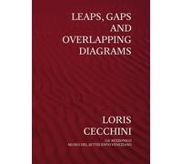 Loris Cecchini. Leaps, gaps and overlapping diagrams. Ediz. italiana e inglese