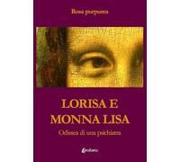Lorisa e Monna Lisa. Odissea di una psichiatra