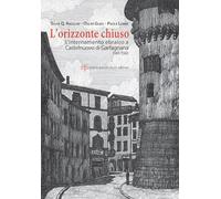 L'orizzonte chiuso. L'internamento ebraico a Castelnuovo di Garfagnana 1941-1943