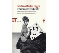L'orizzonte verticale. Invenzione e storia del cruciverba