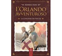 L'Orlando avventuroso. La congiura dei fieschi