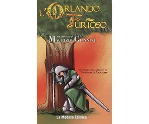 L'Orlando Furioso. Raccontato da Maurizio Giannini