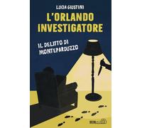 L' Orlando investigatore. Il delitto di Monteparduzzo