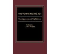 Lorn S. Foster The Voting Rights Act (Copertina rigida)