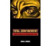 Lorna A. Rhodes Total Confinement (Tascabile)