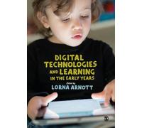 Lorna Arnott Digital Technologies and Learning in the Early Years (Tascabile)