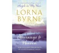 Lorna Byrne Stairways to Heaven (Tascabile)