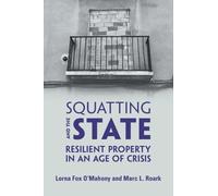 Lorna Fox O'Mahony Marc L. Roark Squatting and the State (Tascabile)