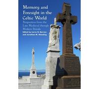 Lorna G. Barrow Memory and Foresight in the Celtic World (Tascabile)
