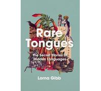 Lorna Gibb Rare Tongues (Copertina rigida)