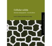 Lorna J. Gibson Michael F. Ashby Cellular Solids (Tascabile)