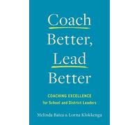 Lorna Klokkenga Coach Better, Lead Better: Coaching Excellence for S (Tascabile)