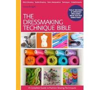 Lorna Knight The Dressmaking Technique Bible (Copertina rigida)