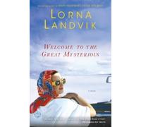 Lorna Landvik Welcome to the Great Mysterious (Tascabile)