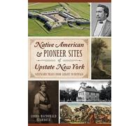 Lorna Macdonald Czar Native American & Pioneer Sites of Upstate New (Tascabile)