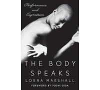 Lorna Marshall The Body Speaks (Tascabile)