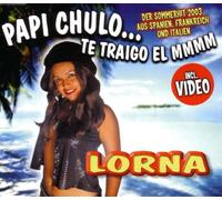 Lorna - Papi Chulo...Te Traigo El Mmmm