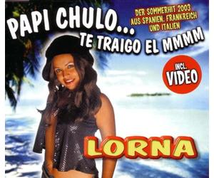 Lorna - Papi Chulo...Te Traigo El Mmmm