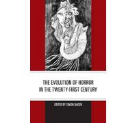 Lorna Piatti-Fa The Evolution of Horror in the Twenty-First C (Copertina rigida)