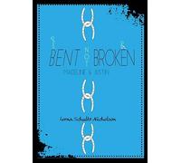 Lorna Schultz Nicholson Bent Not Broken (Tascabile) One-2-One