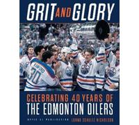 Grit and Glory: Celebrating 40 Years of the Edmonton Oilers
