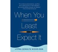 Lorna Schultz Nicholson When You Least Expect It (Tascabile)