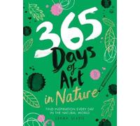 Lorna Scobie 365 Days of Art in Nature (Tascabile) 365 Days of Art