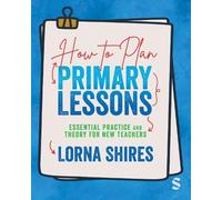 Lorna Shires How to Plan Primary Lessons (Copertina rigida)