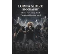 LORNA SHORE BIOGRAPHY: How a New Jersey Band Transformed Extreme Metal