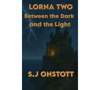 Lorna Two: Between the Dark and the Light