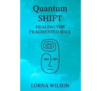 Lorna Wilson Quantum SHIFT (Tascabile)