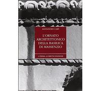 L'ornato architettonico della Basilica di Massenzio. Ediz. illustrata