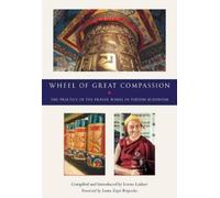 Lorne Ladner The Wheel of Great Compassion (Tascabile)