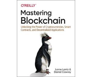 Lorne Lantz Daniel Cawrey Mastering Blockchain (Tascabile)
