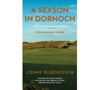 Lorne Rubenstein A Season in Dornoch (Copertina rigida)