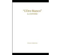 L'ORO BIANCO "Il Cotone"