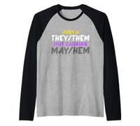 Loro causano Maggio/Hem Divertente Non Binario Enby Pride LGBT NB Maglia con Maniche Raglan