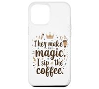 Loro Creano La Magia, Io Sorbo Il Caffè Tazza Divertente Per Custodia per iPhone 12 Pro Max
