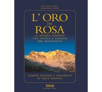 Libri Riccardo Cerri / Alessandro Zanni - L' Oro Del Rosa. Le Miniere Aurifere T