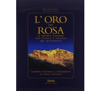 Libri Riccardo Cerri / Alessandro Zanni - L' Oro Del Rosa. Le Miniere Aurifere T