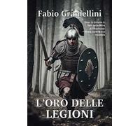 L'oro delle legioni