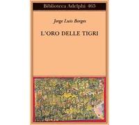 L'oro delle tigri – Testo spagnolo a fronte – Adelphi Distillery