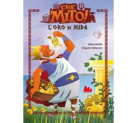 L' oro di Mida. Che mito!