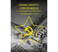 L'oro di Mosca. La testimonianza di un protagonista