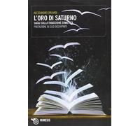 L'oro di Saturno. Saggi sulla tradizione ermetica - Orlandi Alessandro