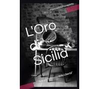 L'Oro di Sicilia: Trilogia “Il Prezzo della Libertà”
