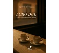 LORO DUE: L'amore è anche lasciar andare